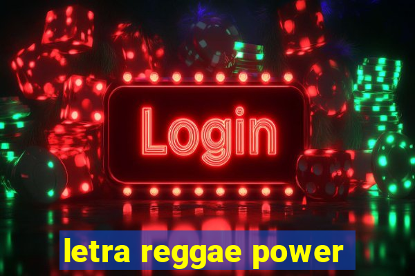 letra reggae power
