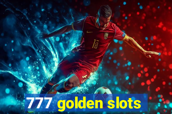 777 golden slots