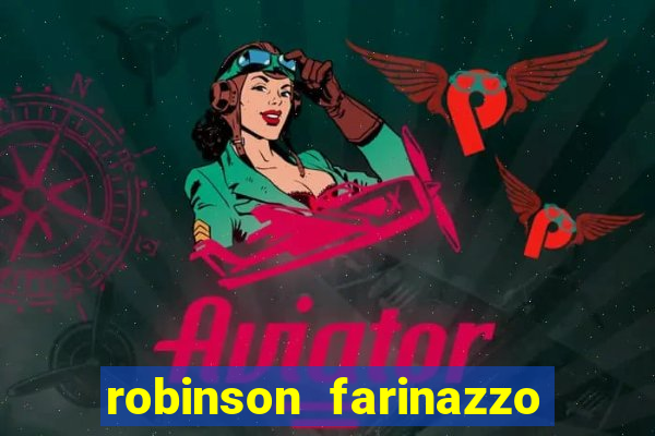 robinson farinazzo biografia wikipedia