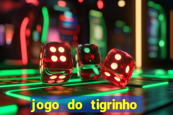 jogo do tigrinho casa chinesa