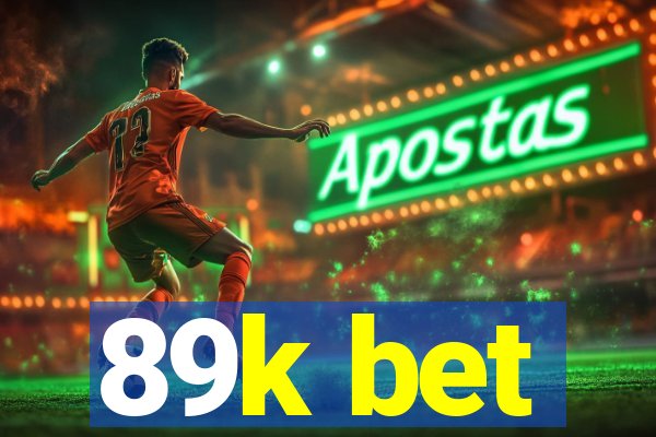 89k bet