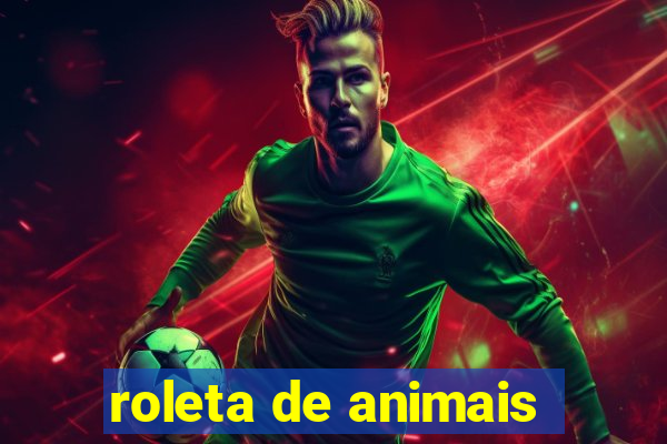 roleta de animais
