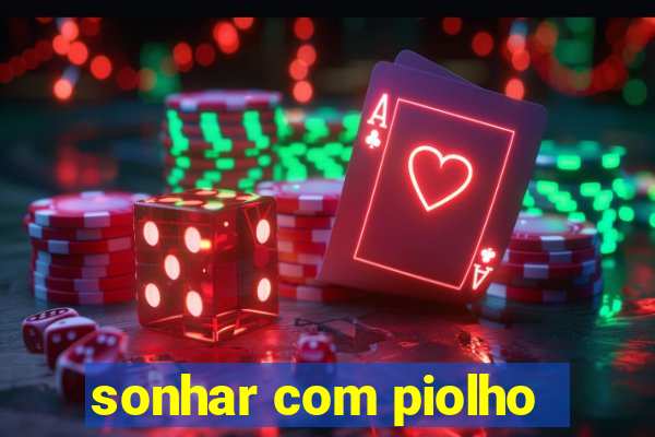 sonhar com piolho