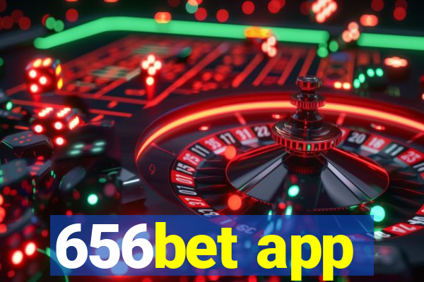 656bet app