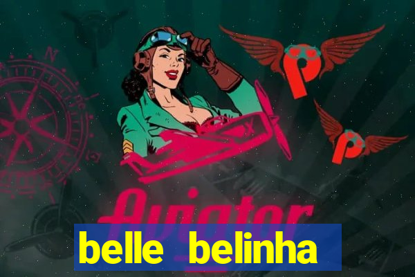 belle belinha vazados gratis