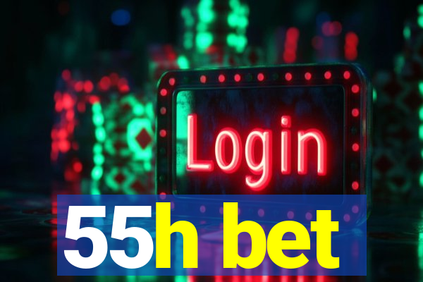 55h bet