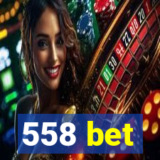 558 bet