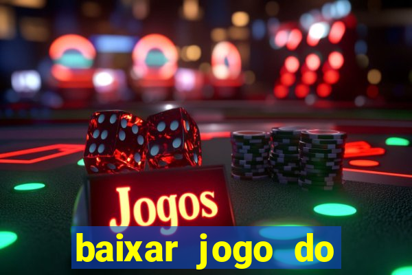 baixar jogo do tigrinho demo