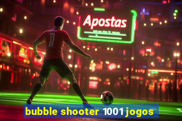 bubble shooter 1001 jogos