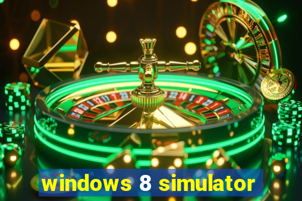 windows 8 simulator