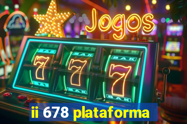ii 678 plataforma
