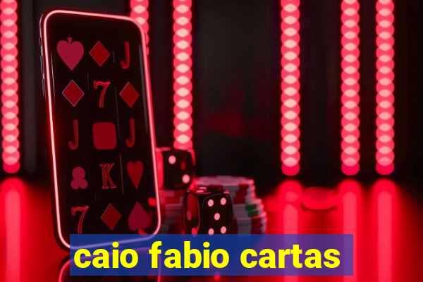 caio fabio cartas