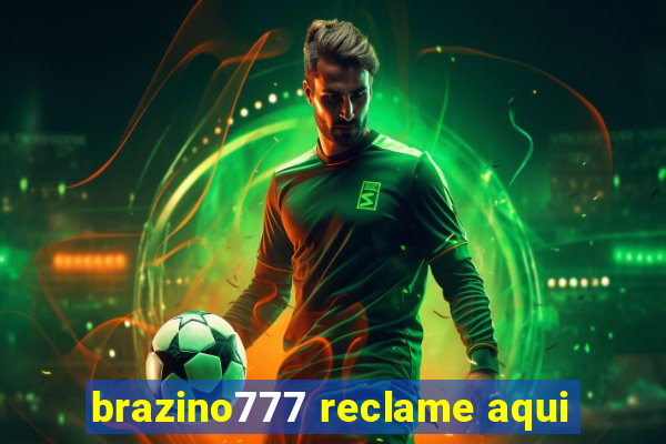 brazino777 reclame aqui