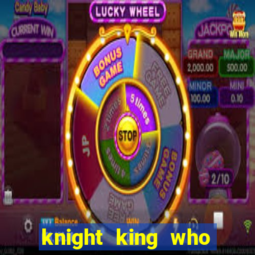 knight king who returned with a god wiki