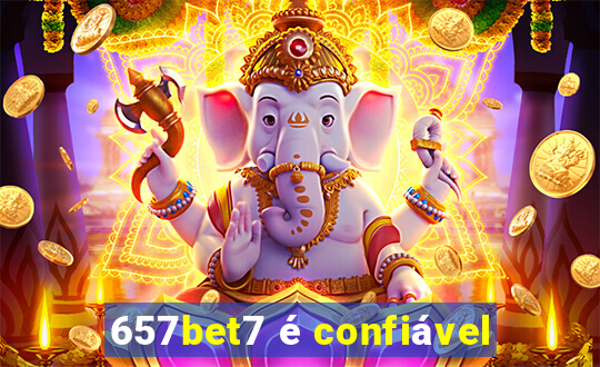 657bet7 é confiável