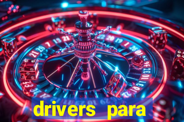 drivers para windows 7 64 bits