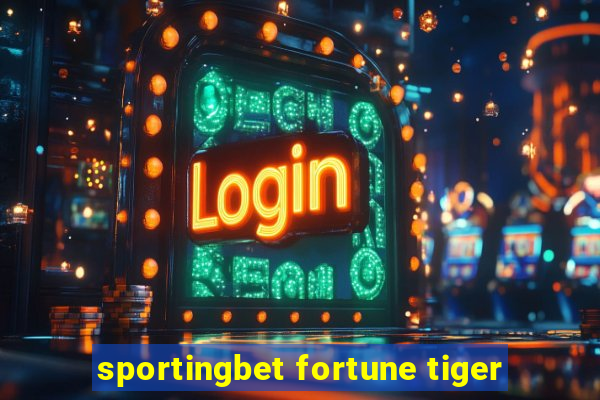 sportingbet fortune tiger