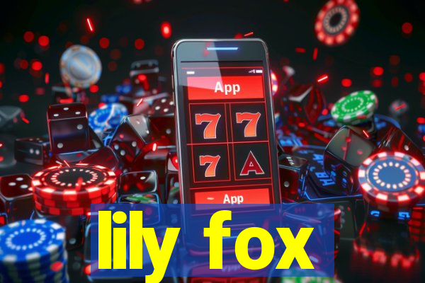 lily fox