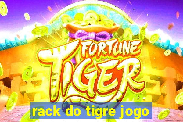 rack do tigre jogo