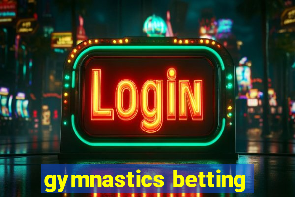 gymnastics betting