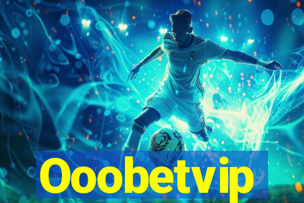 Ooobetvip