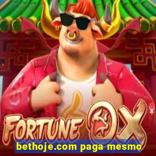 bethoje.com paga mesmo