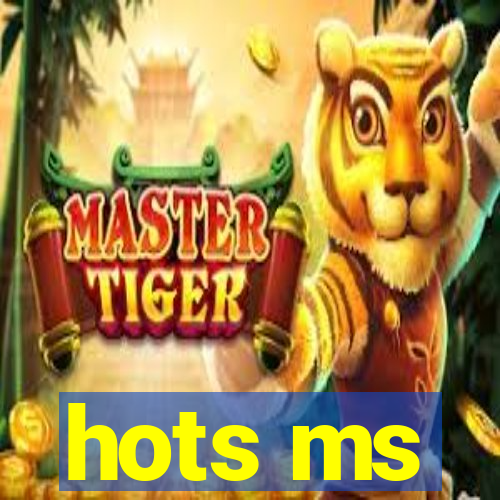 hots ms