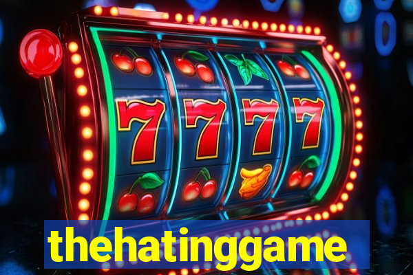 thehatinggame