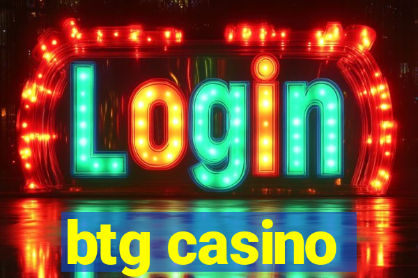 btg casino