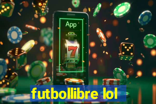 futbollibre lol