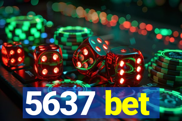 5637 bet