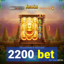 2200 bet
