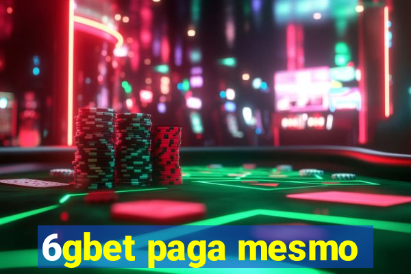 6gbet paga mesmo