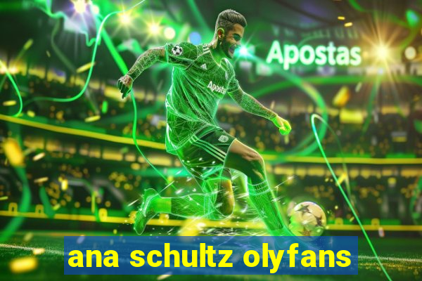 ana schultz olyfans