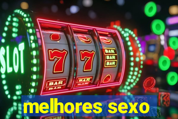 melhores sexo