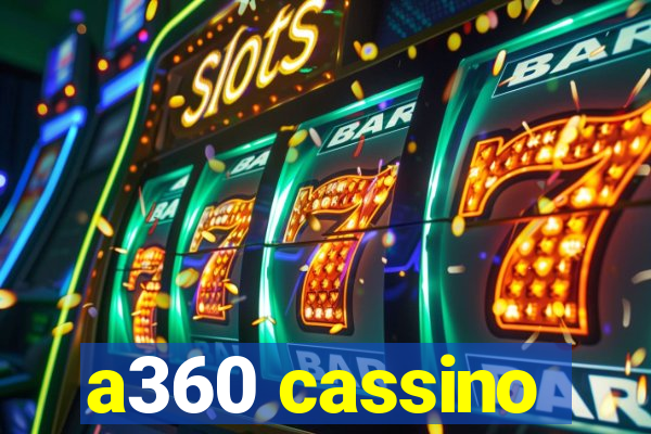 a360 cassino
