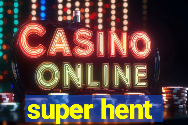 super hent