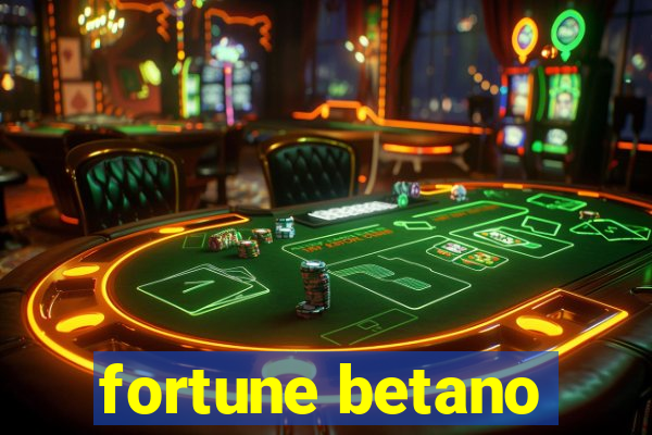fortune betano