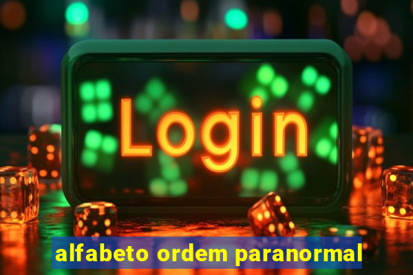 alfabeto ordem paranormal