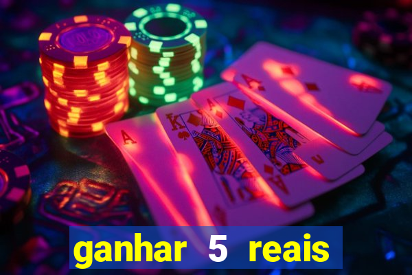 ganhar 5 reais agora pix