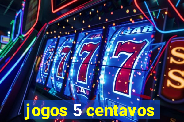jogos 5 centavos