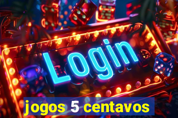 jogos 5 centavos