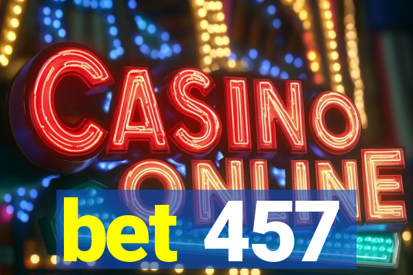 bet 457