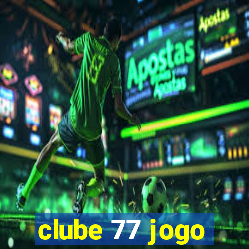 clube 77 jogo