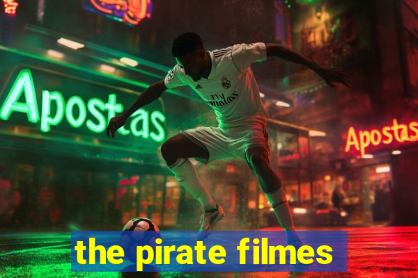 the pirate filmes