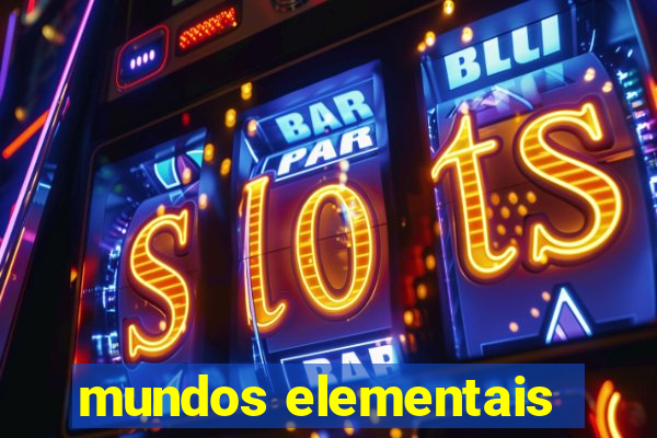 mundos elementais