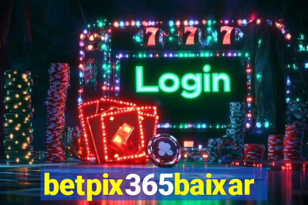 betpix365baixar