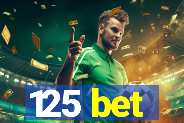 125 bet