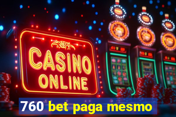 760 bet paga mesmo