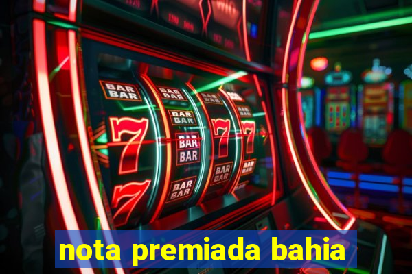 nota premiada bahia